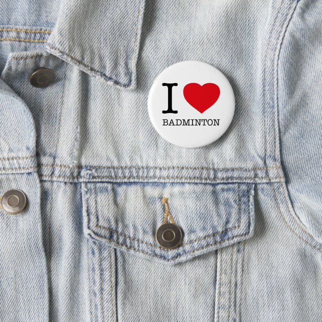 I LOVE BADMINTON 2 INCH ROUND BUTTON (In Situ)
