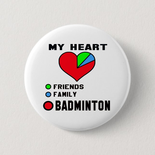 I love Badminton. 2 Inch Round Button (Front)