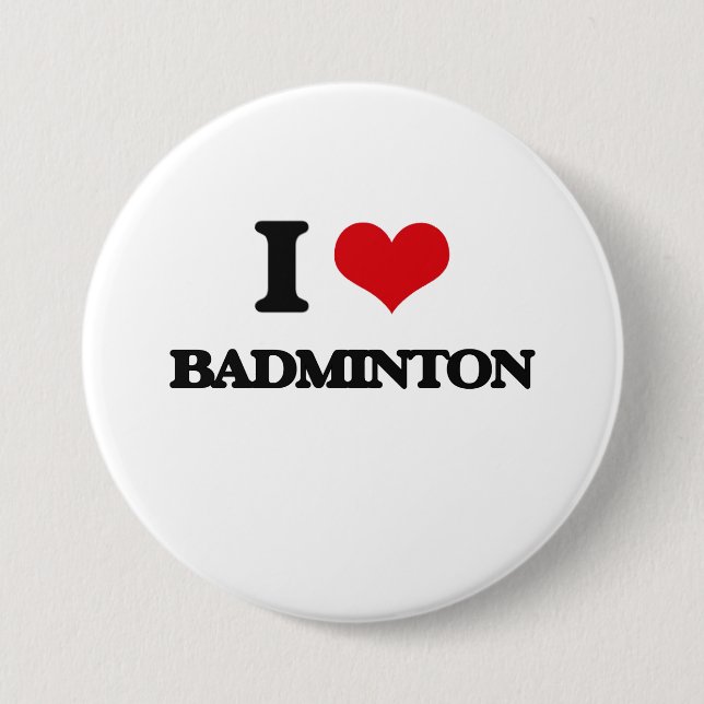 I Love Badminton 3 Inch Round Button (Front)