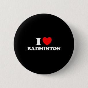 I Love Badminton Funny Yard Game Birdie Racket Net 2 Inch Round Button