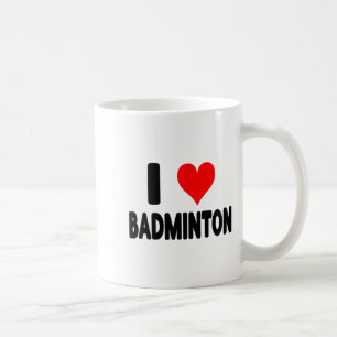 I Love Badminton - Heart Badminton Player Court Ga Coffee Mug