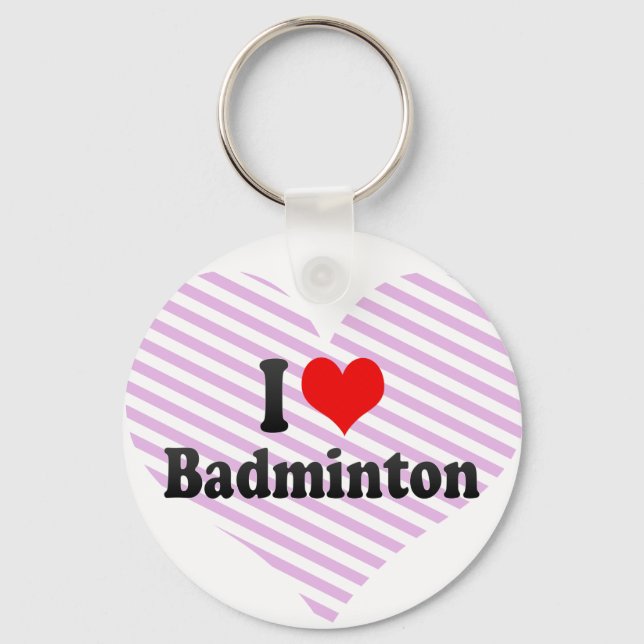I love Badminton Keychain (Front)