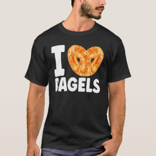 I Love Bagels Foodie Bread Bakery Food Jewish T-Shirt