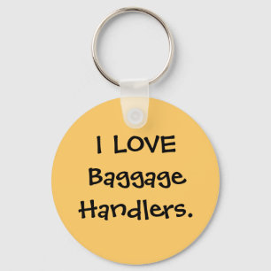 I LOVE Baggage Handlers luggage tag Keychain