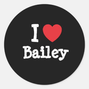 I love Bailey heart T-Shirt Classic Round Sticker