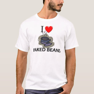 I Love Baked Beans T-Shirt