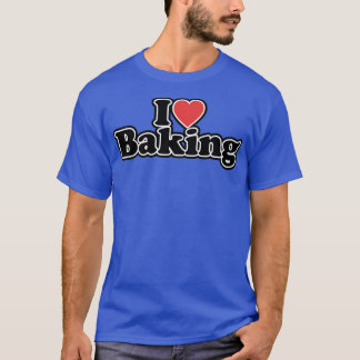 I Love Baking  1936 T-Shirt