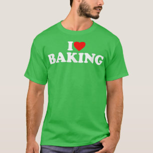 I Love Baking  Baking Lover  I Heart Baking  T-Shirt