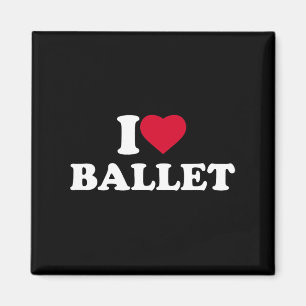 I Love Ballet I Heart Ballet Lover Dance Dancer Da Magnet