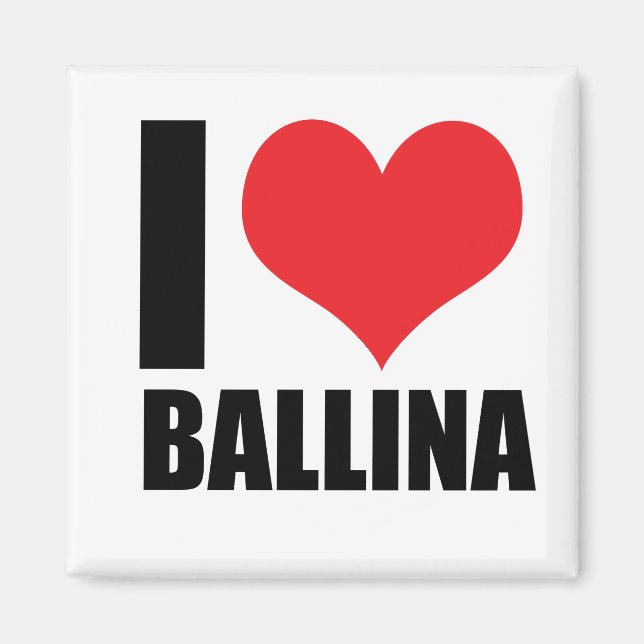 I love Ballina Magnet (Front)