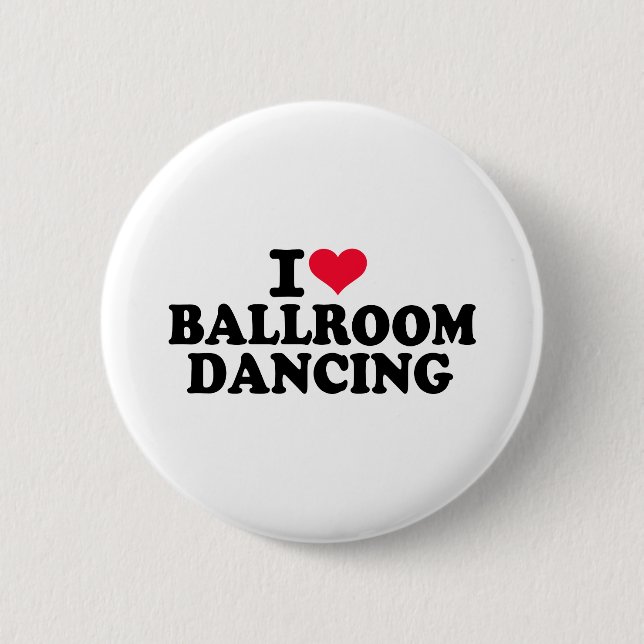 I love Ballroom dancing 2 Inch Round Button (Front)