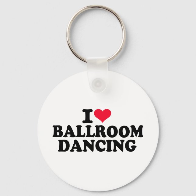 I love Ballroom dancing Keychain (Front)
