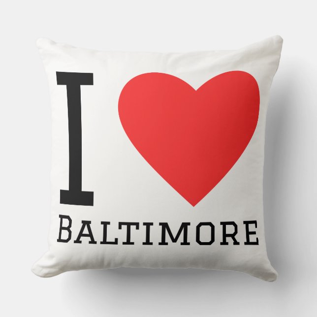 I love Baltimore  Throw Pillow (Front)