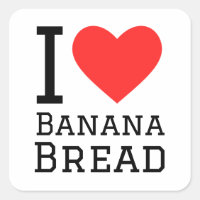 I love banana bread
