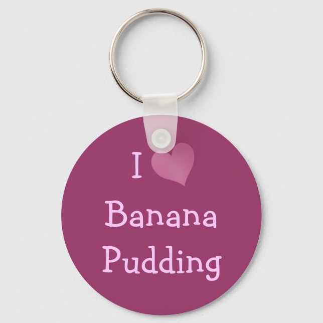 I Love Banana Pudding Keychain (Front)
