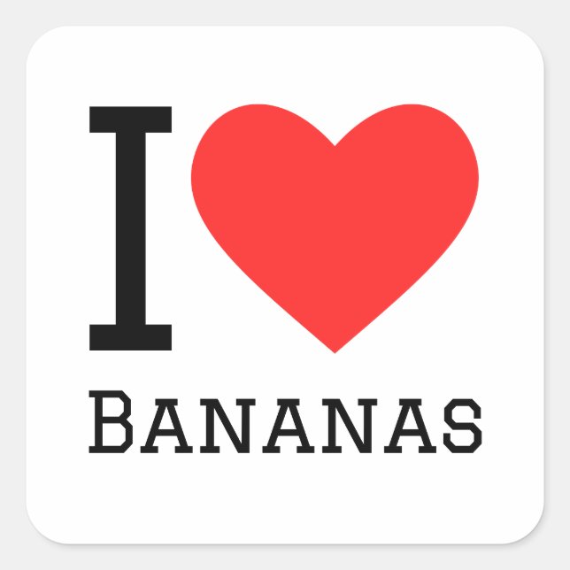 I love bananas square sticker (Front)