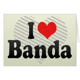 I Love Banda