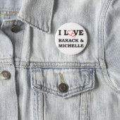 I Love Barack & Michelle 2 Inch Round Button (In Situ)