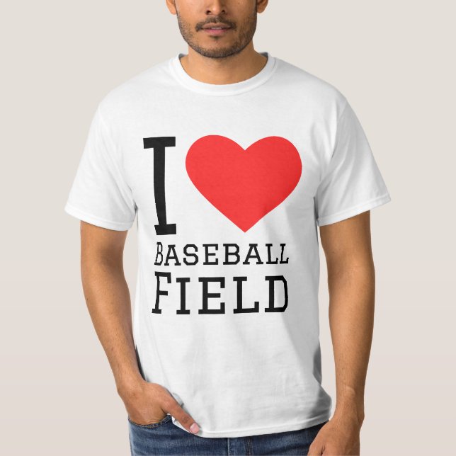 I love baseball field T-Shirt (Front)