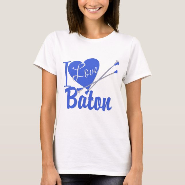 I Love Baton T-Shirt (Front)