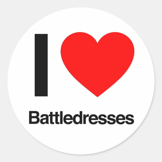 i love battledresses classic round sticker (Front)