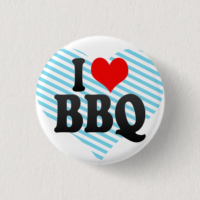 I love BBQ 1 Inch Round Button (Front)