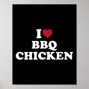 I Love Bbq Chicken, I Heart Bbq Chicken  Poster