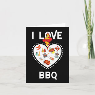 I Love Bbq Funny For Barbecue Lovers And Food Enth Card
