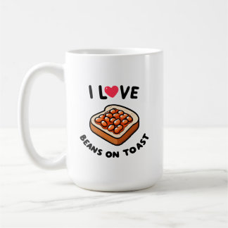 I Love Beans on Toast Coffee Mug