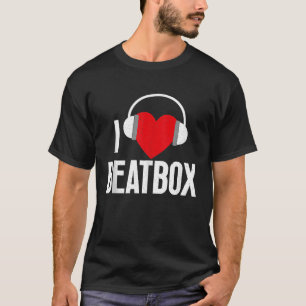 I Love Beatbox Beatboxing Beatboxer Music Graphic T-Shirt