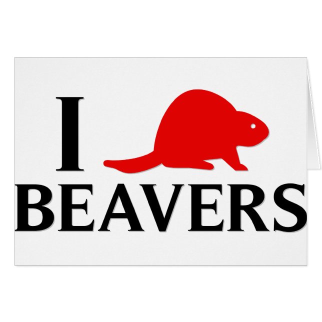 I Love Beavers (Front Horizontal)
