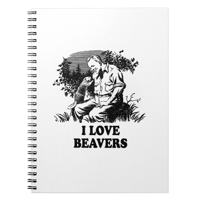 I Love Beavers Notebook (Front)
