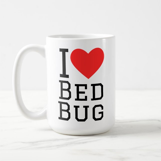 I love bed bug coffee mug (Left)