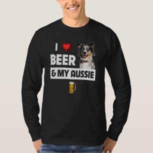 I Love Beer And My Aussie Mom Dad Australian Sheph T-Shirt