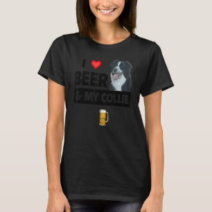 I Love Beer And My Border Collie Mom Dad Herd Dog T-Shirt