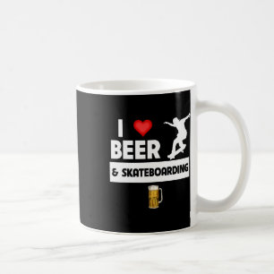 I Love Beer And Skateboarding Skateboarder Trick D Coffee Mug