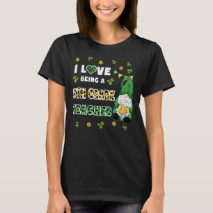 I Love Being 5th Grade Teacher Gnome St Patricks D T-Shirt