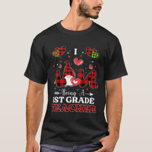 I Love Being A 1st Grade Teacher Gnome Valentine's T-Shirt