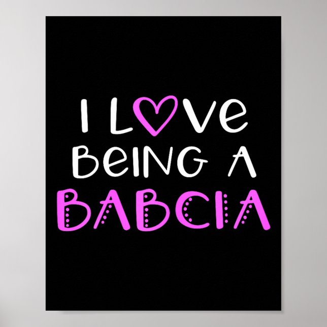 I love being a babcia cute cool  poster (Front)