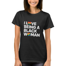 I Love Being a Black Woman-Black Lives Matter