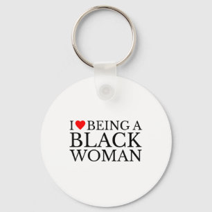 I Love Being A Black Woman Pizazz (1) Keychain