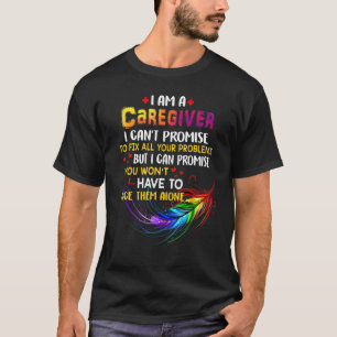 I Love Being A Caregiver T-Shirt