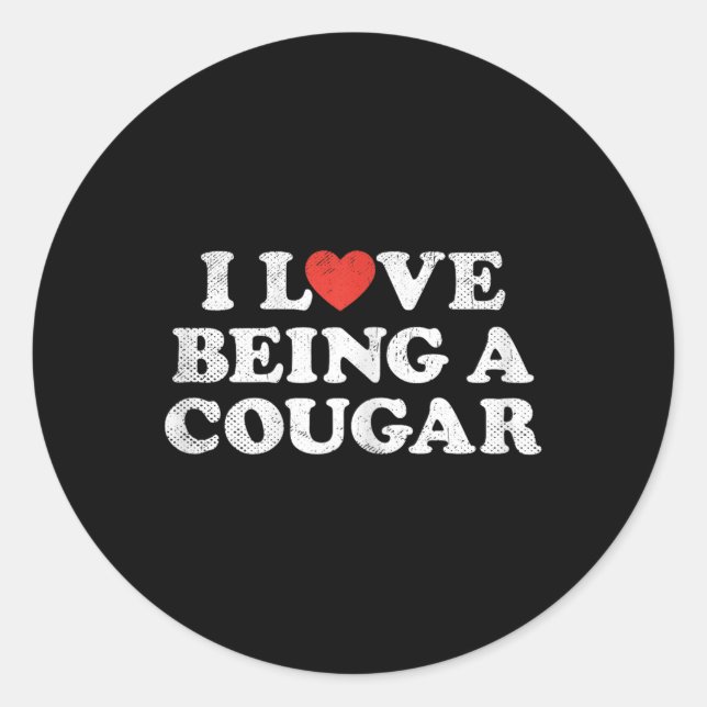 I Love Being A Cougar Outfit Cougars Heart Hot Gir Classic Round Sticker (Front)