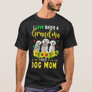 I Love Being A Grandma And Dog Mom Maltese Dogs Su T-Shirt