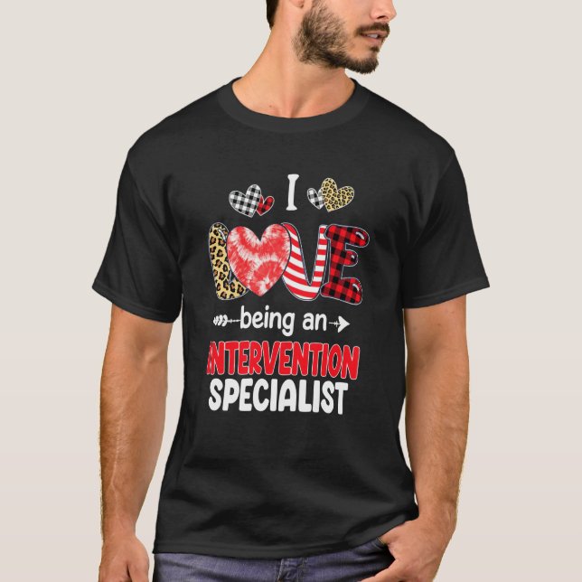 I Love Being A Intervention Specialist Valentines  T-Shirt (Front)