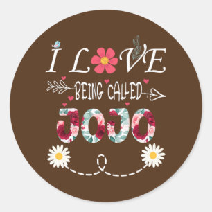 i love being a Jojo i love being called Jojo  Classic Round Sticker