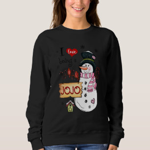 I Love Being A Jojo Snowman Christmas Funny Xmas Sweatshirt