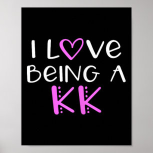 I Love Being A Kk Cute Cool  Poster