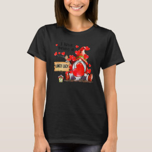 I Love Being A Lunch Lady Gnome Lunch Lady Heart V T-Shirt