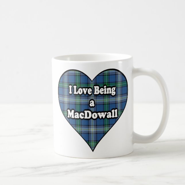 I Love Being a MacDowall Clan Cup Mug (Right)